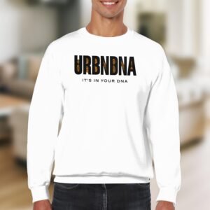 URBNDNA 'It's In Your DNA' Urban Streetwear Sweatshirt